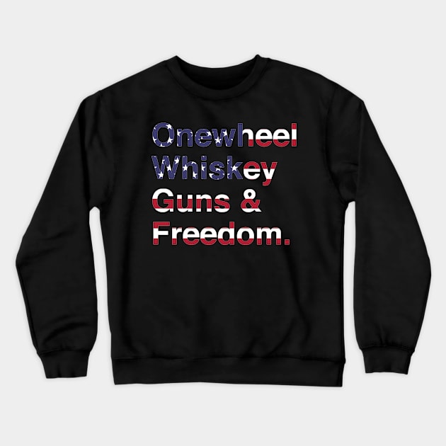 Onewheel Whiskey Guns & Freedom One Wheel Crewneck Sweatshirt by Funky Prints Merch